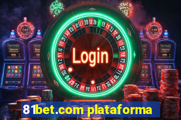 81bet.com plataforma